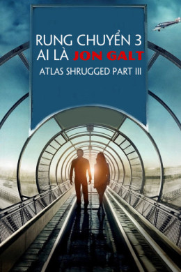 Atlas Shrugged Part III