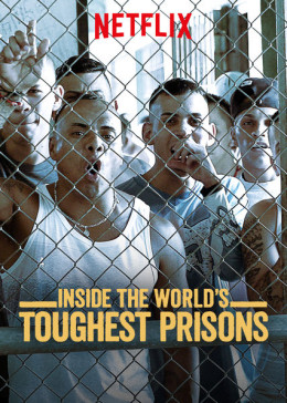 Inside the World’s Toughest Prisons (Season 1)