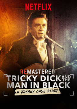 ReMastered: Tricky Dick & The Man in Black