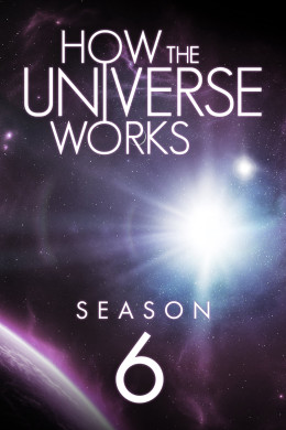 How the Universe Works (Season 6)