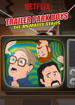 Trailer Park Boys: The Animated Series (Season 1)