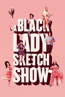 A Black Lady Sketch Show (Season 1)