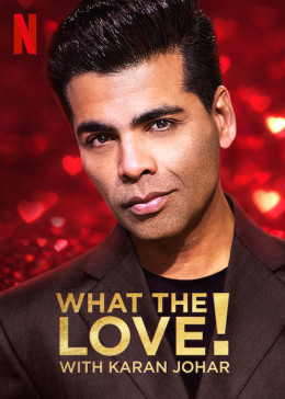 What the Love! with Karan Johar