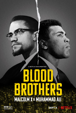 Blood Brothers: Malcolm X & Muhammad Ali