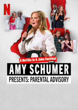 Amy Schumer Presents: Parental Advisory