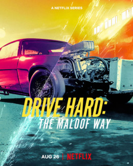 Drive Hard: The Maloof Way