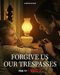 Forgive Us Our Trespasses