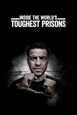 Inside the World’s Toughest Prisons (Season 7)