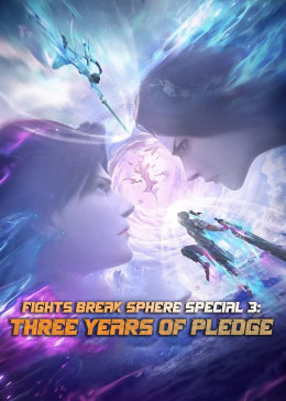 Fights Break Sphere Special 3: Three Years of Pledge